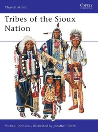 Enlarge image Cover: Tribes of the Sioux Nation - Osprey Publishing