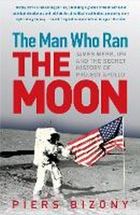 Enlarge image Cover: The Man Who Ran the Moon - Icon Books