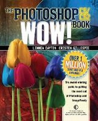 Abbildung von: The Photoshop CS / CS2 Wow! Book - Peachpit Press Publications