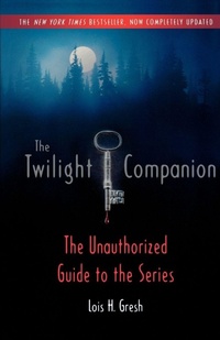 Enlarge image Cover: The Twilight Companion: Completely Updated - St Martin's Press