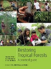 Enlarge image Cover: Restoring Tropical Forests - Kew Publishing