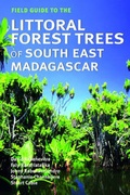 Cover: Field Guide to the Littoral Forest Trees of South East Madagascar - Royal Botanic Gardens