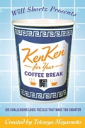 Cover: Will Shortz Presents Kenken for Your Coffee Break - St Martin's Press