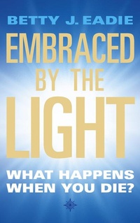 Enlarge image Cover: Embraced By The Light - Element Books