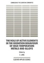 Cover: The Role of Active Elements in the Oxidation Behaviour of High Temperature Metals and Alloys - Kluwer Academic Publishers