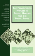 Cover: The Privatization Process in Russia, the Ukraine, and the Baltic States - Central European University Press