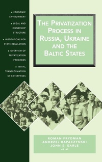 Enlarge image Cover: The Privatization Process in Russia, the Ukraine, and the Baltic States - Central European University Press