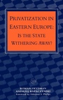 Cover: Privatization in Eastern Europe - Central European University Press