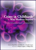 Cover: Crises in Childbirth - Why Mothers Survive - CRC Press