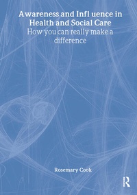 Enlarge image Cover: Awareness and Influence in Health and Social Care - Radcliffe Publishing Ltd