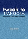 Cover: Tweak to Transform - Network Educational Press Ltd