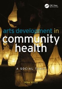 Enlarge image Cover: Arts Development in Community Health - CRC Press