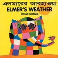 Cover: Elmer's Weather (English-Bengali) - Milet Publishing Ltd