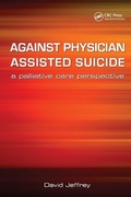 Cover: Against Physician Assisted Suicide - CRC Press