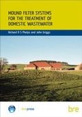 Cover: Mound Filter Systems for the Treatment of Domestic Waste Water - IHS BRE Press
