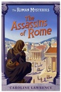 Cover: The Roman Mysteries: The Assassins of Rome - Orion Children's Books