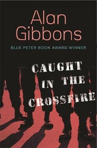 Enlarge image Cover: Caught in the Crossfire - Orion Children's Books