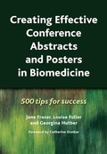 Cover: Creating Effective Conference Abstracts and Posters in Biomedicine - CRC Press