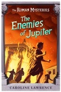 Cover: The Roman Mysteries: The Enemies of Jupiter - Orion Children's Books