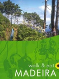 Cover: Walk and Eat Madeira - Sunflower Books