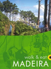 Abbildung von: Walk and Eat Madeira - Sunflower Books