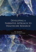 Cover: Developing a Narrative Approach to Healthcare Research - CRC Press