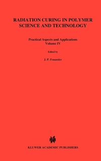 Enlarge image Cover: Radiation Curing in Polymer Science and Technology - Kluwer Academic Publishers
