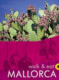 Cover: Walk & Eat Mallorca - Sunflower Books