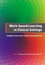 Cover: Work-Based Learning in Clinical Settings - CRC Press