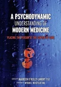 Cover: A Psychodynamic Understanding of Modern Medicine - Radcliffe Publishing Ltd