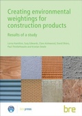 Cover: Creating Environmental Weightings for Construction Products - IHS BRE Press