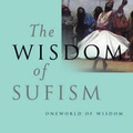 Cover: The Wisdom of Sufism - Oneworld Publications
