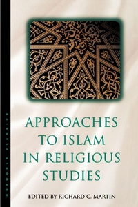 Enlarge image Cover: Approaches to Islam in Religious Studies - Oneworld Academic