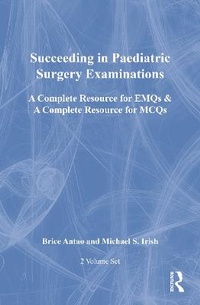 Abbildung von: Succeeding in Paediatric Surgery Examinations, Two Volume Set - CRC Press