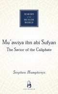 Cover: Mu'awiya ibn abi Sufyan - Oneworld Academic