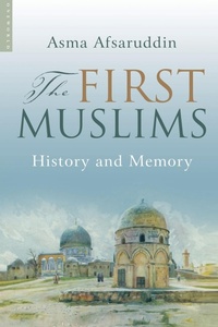 Enlarge image Cover: The First Muslims - Oneworld Publications