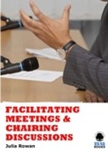 Cover: Facilitating Meetings and Chairing Discussions - NuBooks