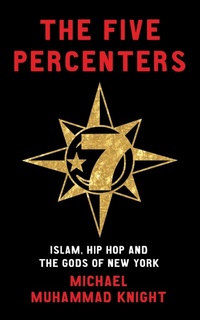 Enlarge image Cover: The Five Percenters - Oneworld Publications