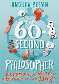 Enlarge image Cover: The 60-second Philosopher - Oneworld Publications