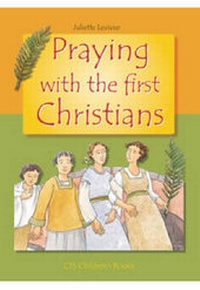 Enlarge image Cover: Praying with the First Christians - Catholic Truth Society