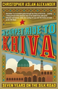 Enlarge image Cover: A Carpet Ride to Khiva - Icon Books