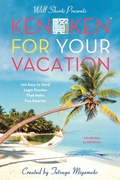 Cover: Will Shortz Presents Kenken for Your Vacation - St. Martin's Griffin