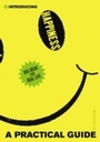 Cover: A Practical Guide to Happiness A Practical Guide to Happiness - Icon Books