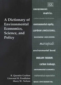 Enlarge image Cover: A Dictionary of Environmental Economics, Science, and Policy - Edward Elgar Publishing