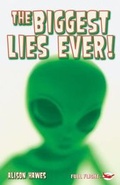 Cover: The Biggest Lies Ever! - Badger Publishing