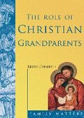 Cover: Role of Christian Grandparents - Catholic Truth Society