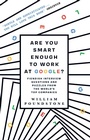 Cover: Are You Smart Enough to Work at Google? - Oneworld Publications