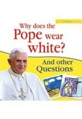 Cover: Why Does the Pope Wear White? - Catholic Truth Society