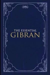 Enlarge image Cover: The Essential Gibran - Oneworld Publications