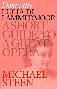 Abbildung von: Donizetti's Lucia di Lammermoor - Icon Books